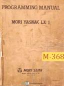 Mori Seiki-Mori Seiki Yasnac LX-1, Lathe Programming Manual Year (1984)-LX-1-01